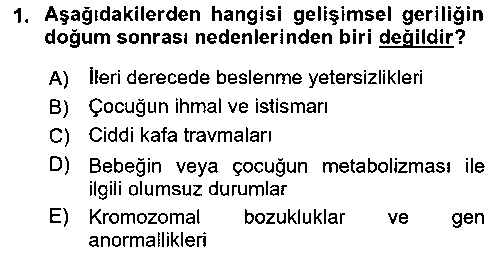 EBR211U Gelişimsel Yetersizliklerin Bakım ve Rehabilitasyonu çıkmış sınav sorusu 1