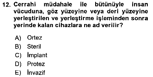 SAG304U Genel Tıbbi Ürün Ve Tıbbi Cihaz Bilgisi çıkmış sınav sorusu 2