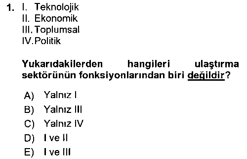 ADY208U Acil Durum ve Afetlerde Ulaştırma Yönetimi ve Uygulamaları çıkmış sınav sorusu 1