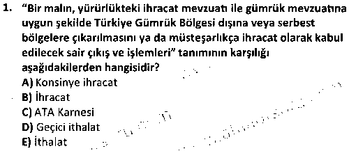 LOJ2006 Gümrük İşlem ve Uygulamaları çıkmış sınav sorusu 1