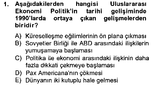 ULI306U Uluslararası Politik Ekonomi çıkmış sınav sorusu 1