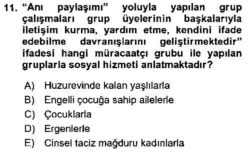 SHZ307U Gruplarla Sosyal Hizmet çıkmış sınav sorusu 3