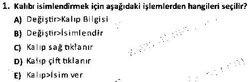 TMT3006 Bilgisayar Destekli Kalıp Hazırlama 2 çıkmış sınav sorusu 1