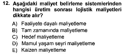 LOJ203U Lojistik Maliyetleri ve Raporlama 1 çıkmış sınav sorusu 3