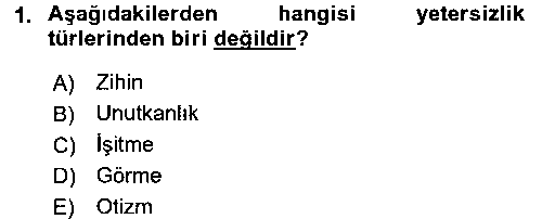 EBR104U Engelli Bakımı ve Rehabilitasyonunu Planlama çıkmış sınav sorusu 1