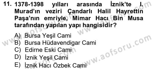 Ortaçağdan Günümüze Anadolu Uygarlıkları Dersi 2014 - 2015 Yılı (Final) Dönem Sonu Sınav Soruları 11. Soru