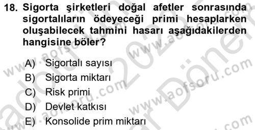 Afet Ekonomisi Ve Sigortacılığı Dersi 2023 - 2024 Yılı (Final) Dönem Sonu Sınav Soruları 18. Soru