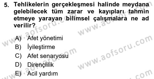 Afet Senaryosu ve Tatbikatlar Dersi 2024 - 2025 Yılı (Vize) Ara Sınav Soruları 5. Soru