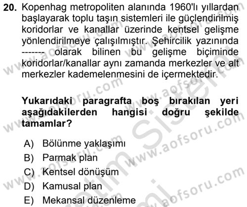 Kent, Planlama ve Afet Risk Yönetimi Dersi 2019 - 2020 Yılı (Vize) Ara Sınav Soruları 20. Soru