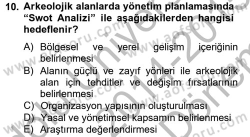 Arkeolojik Alan Yönetimi Dersi 2014 - 2015 Yılı (Final) Dönem Sonu Sınav Soruları 10. Soru