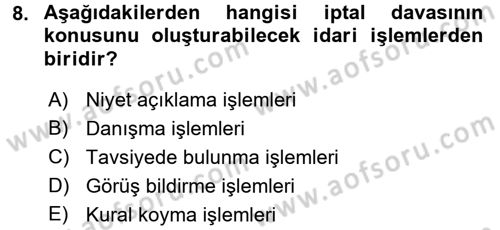 İdari Yargı Dersi 2016 - 2017 Yılı (Final) Dönem Sonu Sınav Soruları 8. Soru