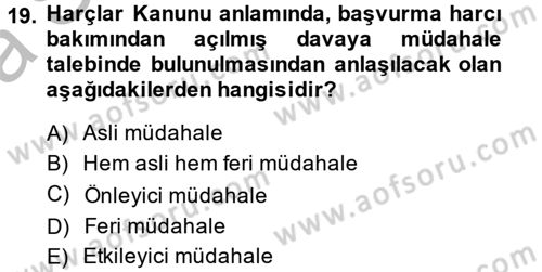 Damga Vergisi Ve Harçlar Bilgisi Dersi 2013 - 2014 Yılı (Vize) Ara Sınav Soruları 19. Soru