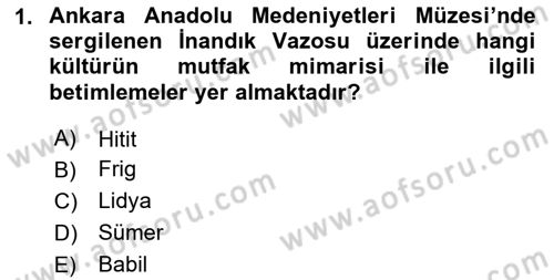 Gastronomi Tarihi Dersi 2023 - 2024 Yılı (Vize) Ara Sınav Soruları 1. Soru