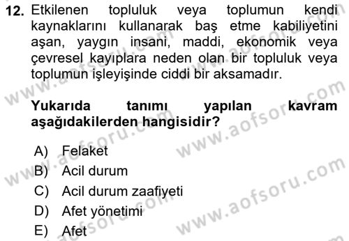 Afet Yönetiminde Sağlık Hizmetleri Dersi 2024 - 2025 Yılı (Vize) Ara Sınav Soruları 12. Soru
