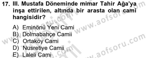 Ortaçağdan Günümüze Anadolu Uygarlıkları Dersi 2013 - 2014 Yılı Tek Ders Sınav Soruları 17. Soru