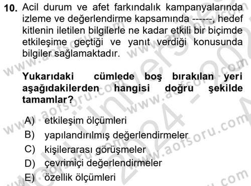 Acil Durum ve Afet Farkındalık Eğitimi Dersi 2024 - 2025 Yılı (Vize) Ara Sınav Soruları 10. Soru
