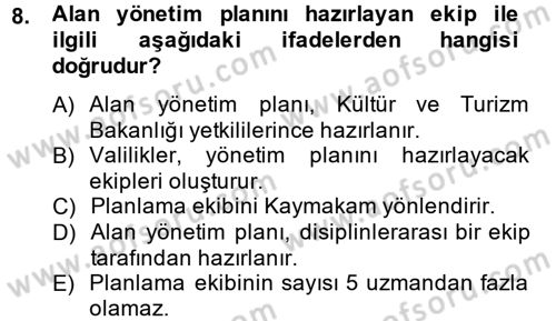 Arkeolojik Alan Yönetimi Dersi 2014 - 2015 Yılı (Final) Dönem Sonu Sınav Soruları 8. Soru