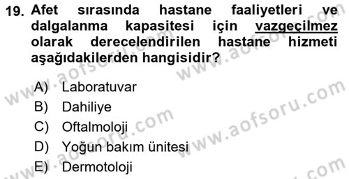 Afet Yönetiminde Sağlık Hizmetleri Dersi 2022 - 2023 Yılı (Vize) Ara Sınav Soruları 19. Soru