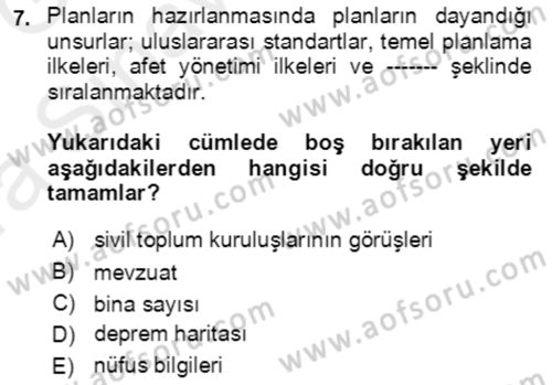 Acil Durum Ve Afet Yönetimi Planları Dersi 2018 - 2019 Yılı (Vize) Ara Sınav Soruları 7. Soru