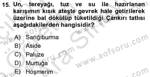 Yöresel Mutfaklar Dersi 2024 - 2025 Yılı (Vize) Ara Sınav Soruları 15. Soru