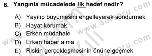 Yangın ve Yangın Güvenliği Dersi 2024 - 2025 Yılı Yaz Okulu Sınav Soruları 6. Soru