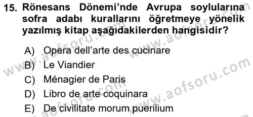 Gastronomi Tarihi Dersi 2020 - 2021 Yılı Yaz Okulu Sınav Soruları 15. Soru