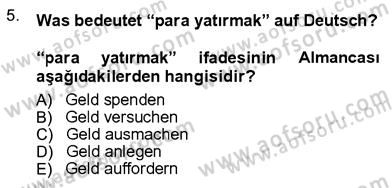 Almanca 3 Dersi 2012 - 2013 Yılı (Vize) Ara Sınav Soruları 5. Soru