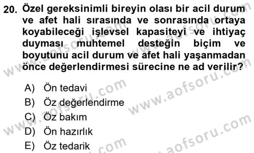 Özel Gereksinimli Bireyler İçin Afet ve Acil Durum Yönetimi Dersi 2018 - 2019 Yılı 3 Ders Sınav Soruları 20. Soru
