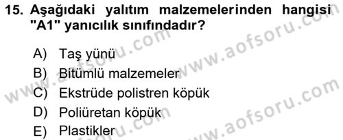 Yangın ve Yangın Güvenliği Dersi 2022 - 2023 Yılı Yaz Okulu Sınav Soruları 15. Soru
