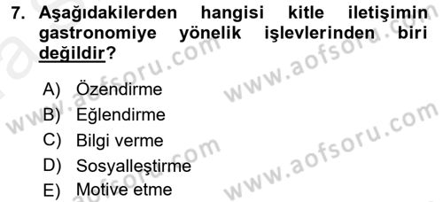Gastronomi Ve Medya Dersi 2018 - 2019 Yılı (Vize) Ara Sınav Soruları 7. Soru