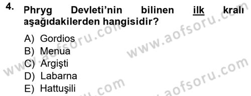 Anadolu Arkeolojisi Dersi 2013 - 2014 Yılı (Final) Dönem Sonu Sınav Soruları 4. Soru