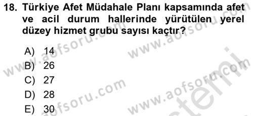 Acil Durum Ve Afet Yönetimi Planları Dersi 2024 - 2025 Yılı (Vize) Ara Sınav Soruları 18. Soru