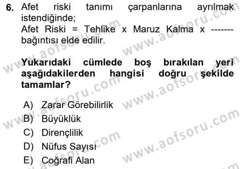 Temel Afet Bilgisi Dersi 2022 - 2023 Yılı (Final) Dönem Sonu Sınav Soruları 6. Soru