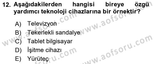 Özel Gereksinimli Bireyler İçin Afet ve Acil Durum Yönetimi Dersi 2018 - 2019 Yılı (Vize) Ara Sınav Soruları 12. Soru