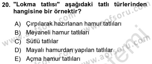 Türk Mutfak Kültürü Dersi 2019 - 2020 Yılı (Final) Dönem Sonu Sınav Soruları 20. Soru
