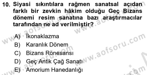 Ortaçağdan Günümüze Anadolu Uygarlıkları Dersi 2025 - 2026 Yılı (Vize) Ara Sınav Soruları 10. Soru