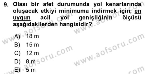 Acil Durum ve Afetlerde Ulaştırma Yönetimi ve Uygulamaları Dersi 2018 - 2019 Yılı (Vize) Ara Sınav Soruları 9. Soru