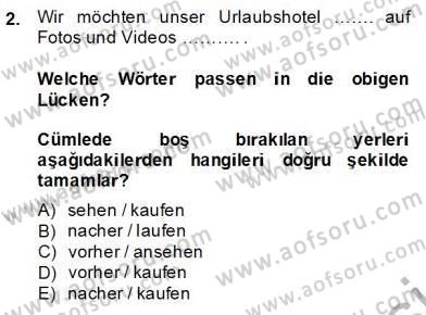 Turizm İçin Almanca 2 Dersi 2013 - 2014 Yılı Tek Ders Sınav Soruları 2. Soru