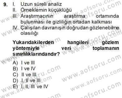 Bilimsel Araştırma Yöntemleri Dersi 2014 - 2015 Yılı (Final) Dönem Sonu Sınav Soruları 9. Soru