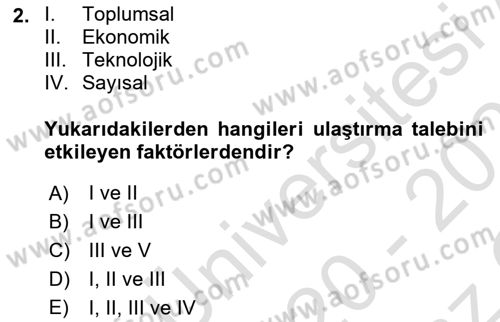 Acil Durum ve Afetlerde Ulaştırma Yönetimi ve Uygulamaları Dersi 2020 - 2021 Yılı Yaz Okulu Sınav Soruları 2. Soru
