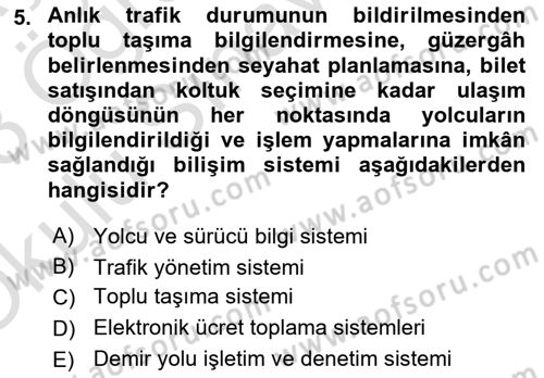 Acil Durum ve Afetlerde Ulaştırma Yönetimi ve Uygulamaları Dersi 2022 - 2023 Yılı Yaz Okulu Sınav Soruları 5. Soru