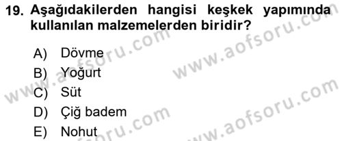 Türk Mutfak Kültürü Dersi 2021 - 2022 Yılı Yaz Okulu Sınav Soruları 19. Soru