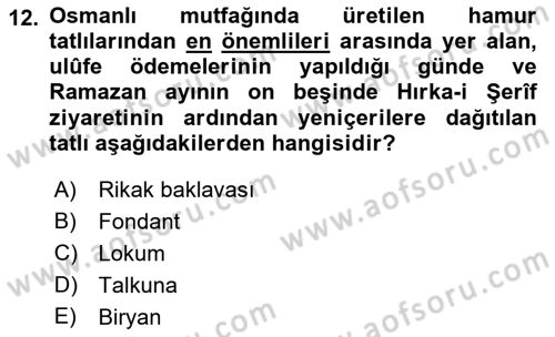 Türk Mutfak Kültürü Dersi 2019 - 2020 Yılı (Final) Dönem Sonu Sınav Soruları 12. Soru