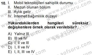 Bilimsel Araştırma Yöntemleri Dersi 2014 - 2015 Yılı (Vize) Ara Sınav Soruları 10. Soru