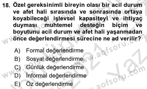 Özel Gereksinimli Bireyler İçin Afet ve Acil Durum Yönetimi Dersi 2021 - 2022 Yılı Yaz Okulu Sınav Soruları 18. Soru
