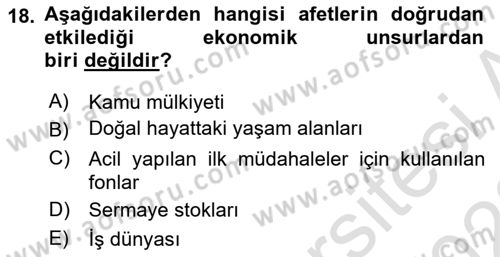 Afet Ekonomisi Ve Sigortacılığı Dersi 2021 - 2022 Yılı (Vize) Ara Sınav Soruları 18. Soru