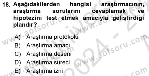 Sosyal Bilimlerde Araştırma Yöntemleri Dersi 2024 - 2025 Yılı (Vize) Ara Sınav Soruları 18. Soru