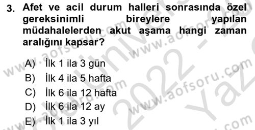 Özel Gereksinimli Bireyler İçin Afet ve Acil Durum Yönetimi Dersi 2022 - 2023 Yılı Yaz Okulu Sınav Soruları 3. Soru