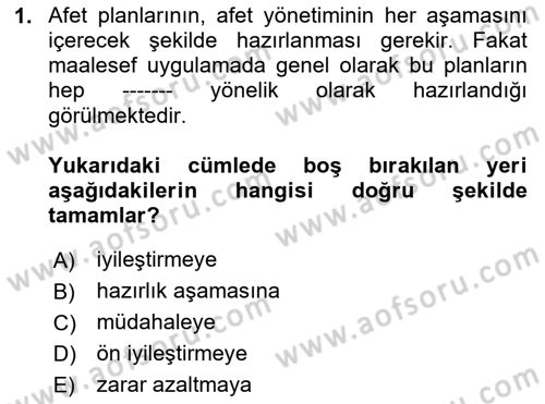 Acil Durum Ve Afet Yönetimi Planları Dersi 2020 - 2021 Yılı Yaz Okulu Sınav Soruları 1. Soru