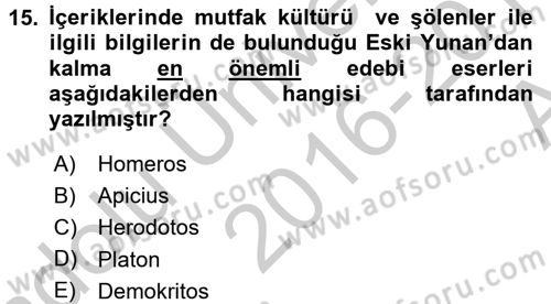 Gastronomi Tarihi Dersi 2016 - 2017 Yılı (Vize) Ara Sınav Soruları 15. Soru